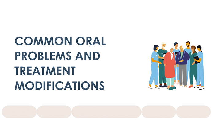 Common Oral Problems and Treatment Modifications